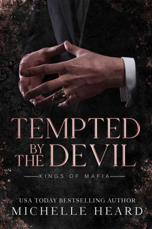 Tempted By The Devil (Kings Of Mafia)（Michelle Heard）（MA Heard 2023）
