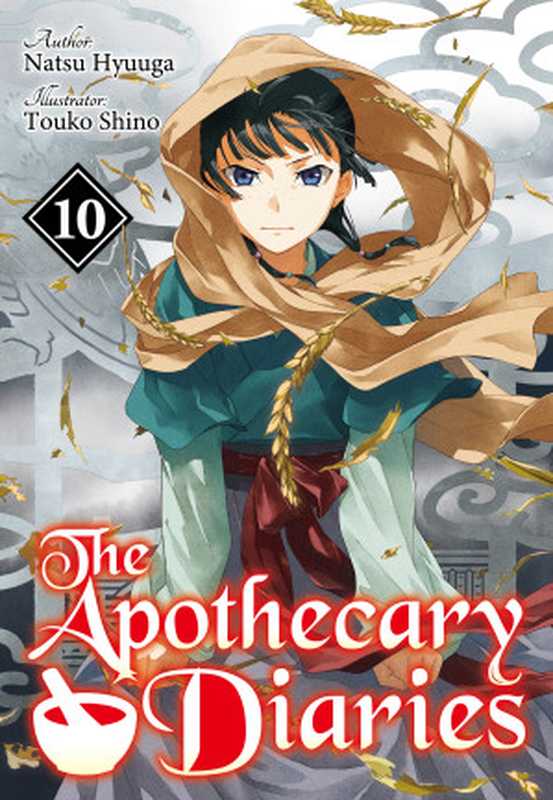 The Apothecary Diaries: Volume 10(Natsu Hyuuga)(J-Novel Club 2024)