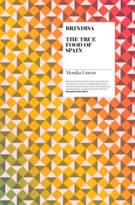 Brindisa: The True Food of Spain(Monika Linton)(Fourth Estate 2016)