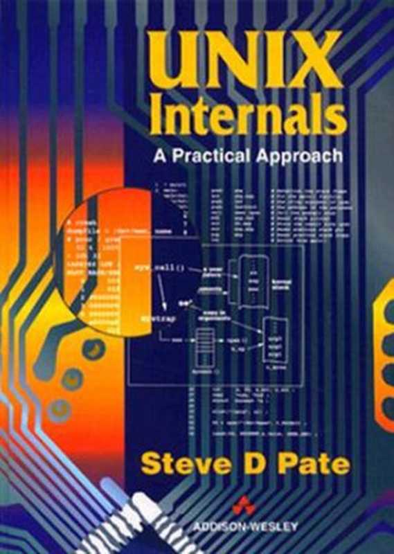 UNIX internals(S.D. Pate)(Addison-Wesley Professional 1996)