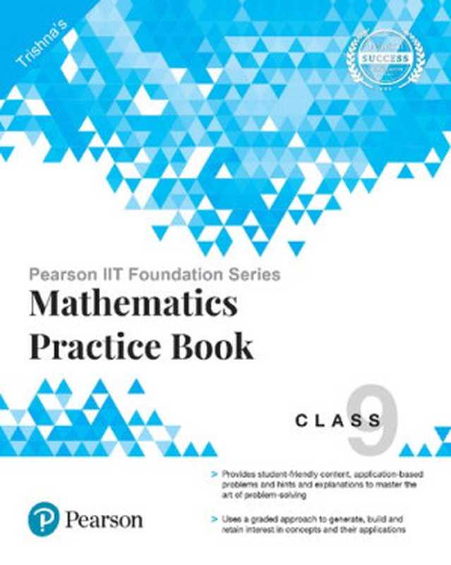 Pearson IIT Foundation Series - Mathematics Practice Book Class 9(Trishna Knowledge Systems)(Pearson Education 2018)