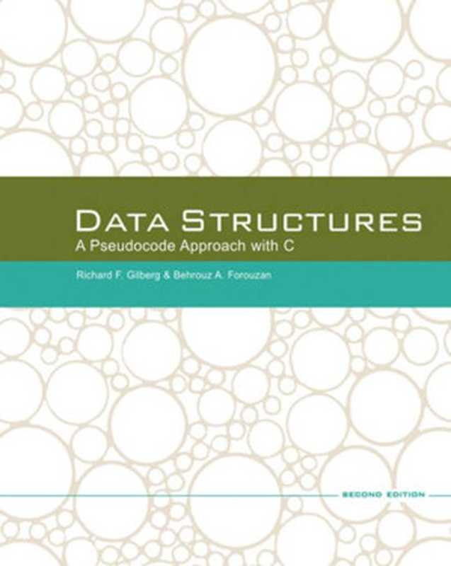 Data Structures： A Pseudocode Approach with C（Richard F. Gilberg; Behrouz A. Forouzan）（Cengage Learning 2004）