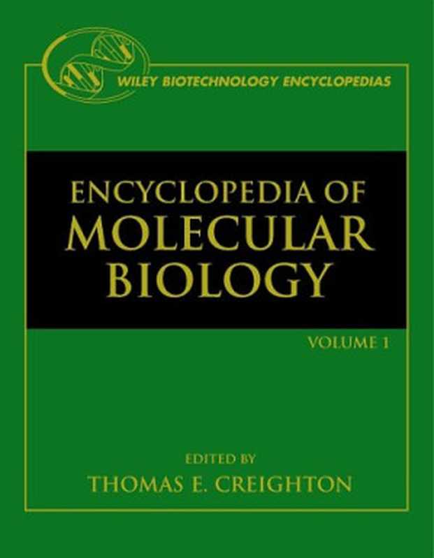 Encyclopedia of Molecular Biology（Thomas E. Creighton）（John Wiley 1999）