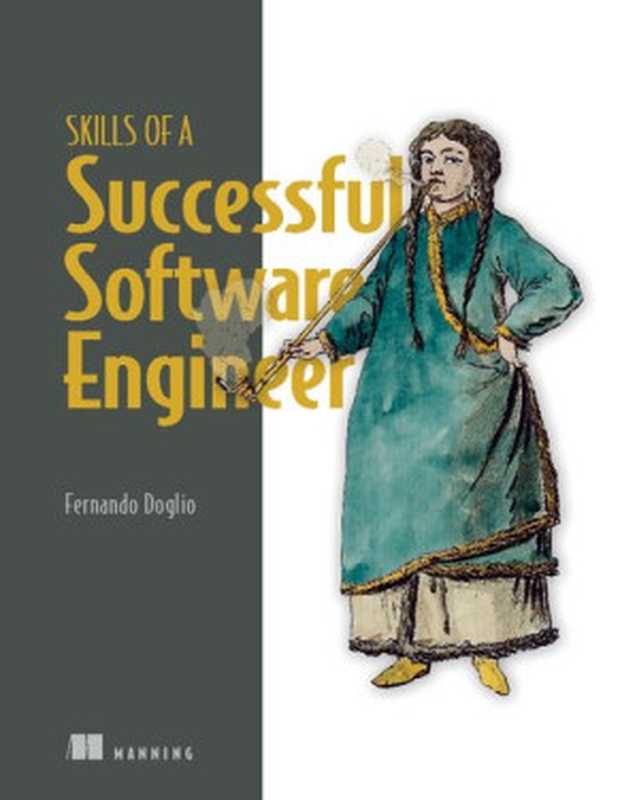 Skills of a Successful Software Engineer(Fernando Doglio)(Manning Publications 2022)