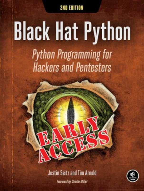 Black Hat Python: Python Programming for Hackers and Pentesters(Justin Seitz, Tim Arnold)(No Starch Press 2021)