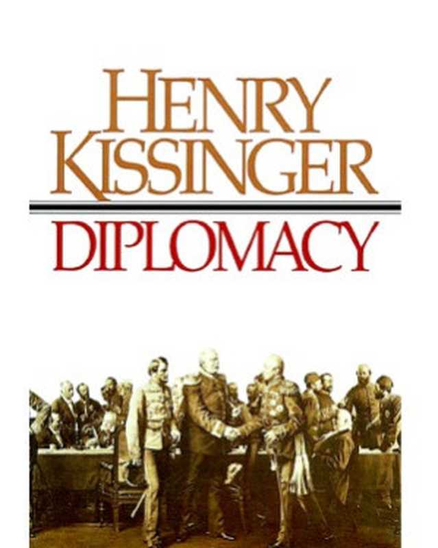 Diplomacy（Henry Kissinger）（Simon & Schuster 1994）