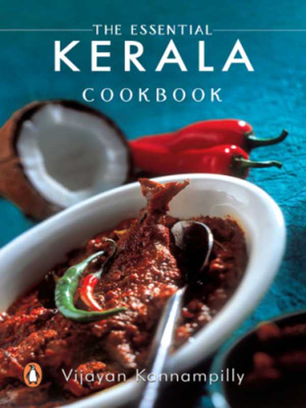 Essential Kerala Cook Book（Kannampilly， Vijayan）（Penguin Books Ltd 2013）