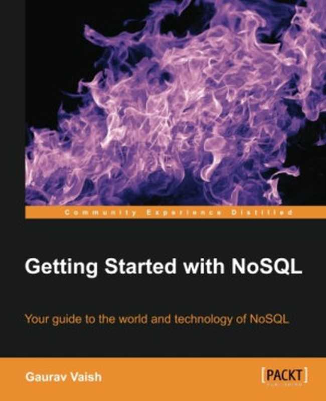 Getting Started with NoSQL(Gaurav Vaish)(Packt Publishing 2013)