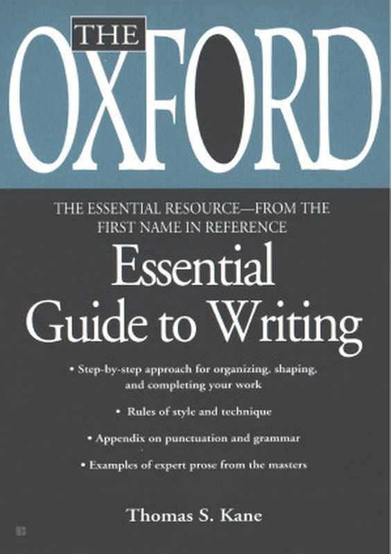 The Oxford Essential Guide to Writing(Thomas S. Kane)(Berkley 2000)