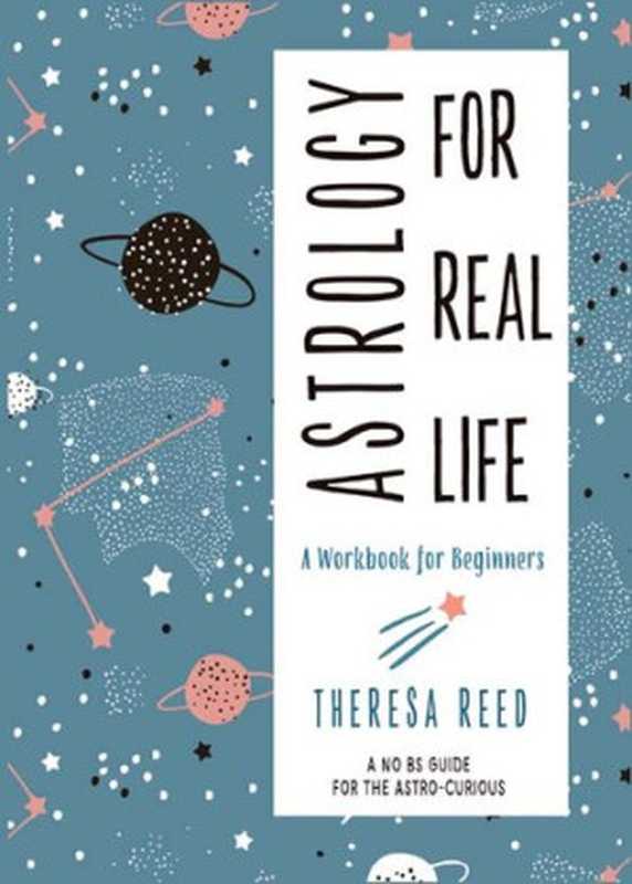 Astrology for Real Life（Theresa Reed）（Red Wheel Weiser）
