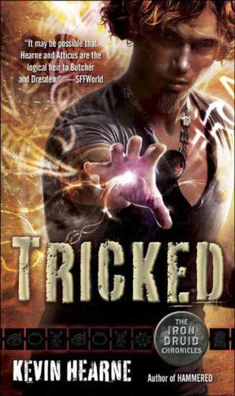 Tricked - Iron Druid Chronicles（Kevin Hearne）