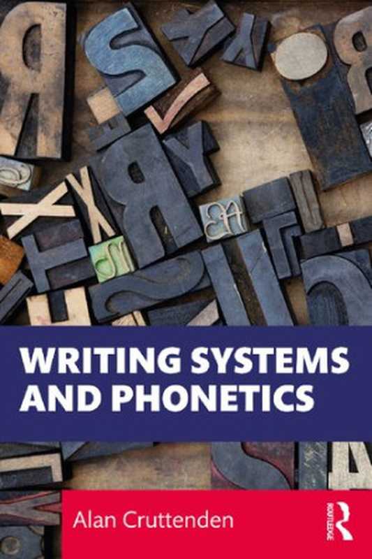 Writing Systems and Phonetics（Alan Cruttenden）（Routledge 2021）