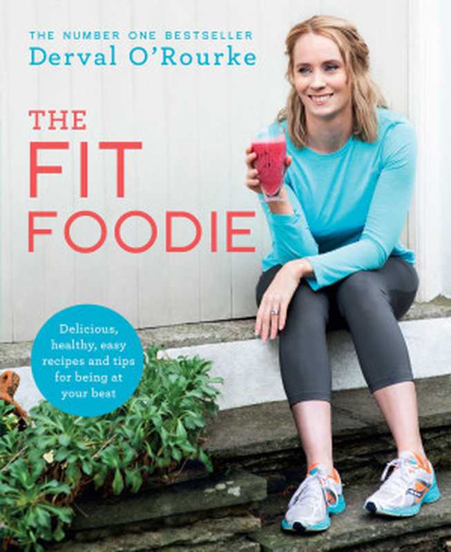 The Fit Foodie(Derval O’Rourke)(Penguin Books Ltd 2016)