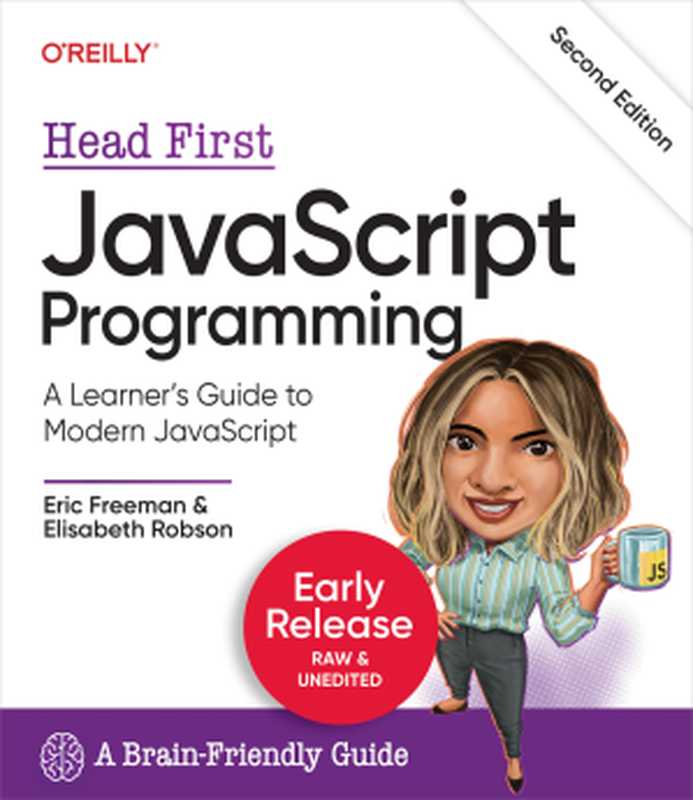 Head First JavaScript Programming, 2nd Edition: A Learner’s Guide to Modern JavaScript(Eric Freeman, Elisabeth Robson)(O