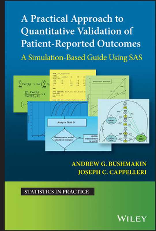 A Practical Approach to Quantitative Validation of Patient-Reported Outcomes： A Simulation-based Guide Using SAS（Andrew G. Bushmakin， Joseph C. Cappelleri）（Wiley 2022）