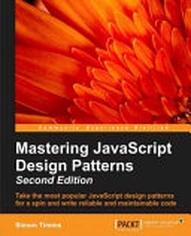 Mastering JavaScript Design Patterns(Simon Timms)(Packt Publishing 2016)