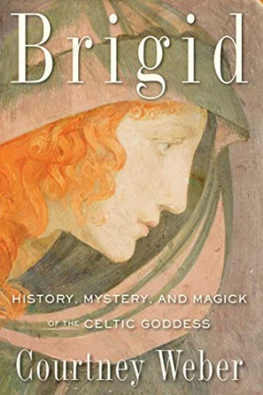 Brigid(Courtney Weber)(Weiser Books 2015)