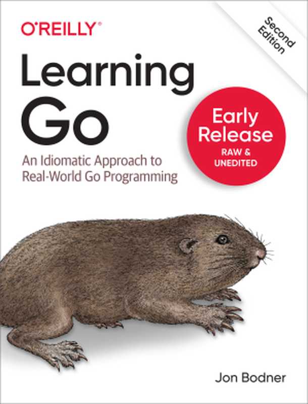 Learning Go， 2nd Edition (5th Early Release)（Jon Bodner）（O
