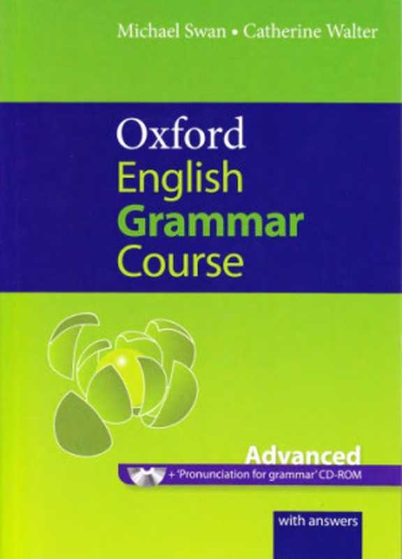 Oxford English grammar course - Advanced(Michael Swan; Catherine Walter)(Oxford University Press 2015)