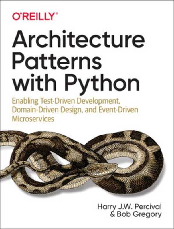 Architecture Patterns with Python(Harry Percival, Bob Gregory)(O