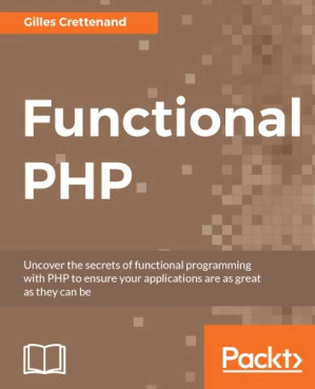 Functional PHP(Crettenand, Gilles)(Packt Publishing 2017)