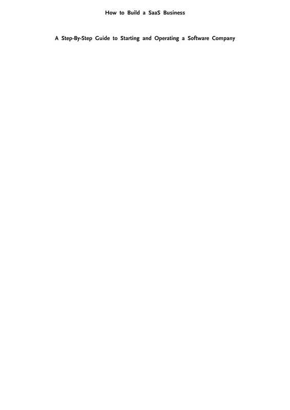 How to Build a SaaS Business A Step-By-Step Guide to Starting and Operating a Software Company（Einar Uvslokk）（2021）