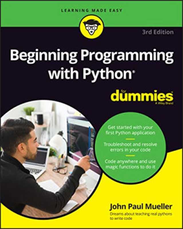 Beginning Programming with Python For Dummies(Mueller, John Paul)(John Wiley & Sons, Inc. 2018)