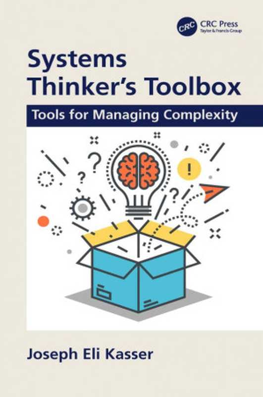 Systems Thinker’s Toolbox: Tools for Managing Complexity(Joseph Eli Kasser)(CRC Press 2019)