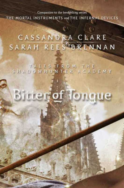 Bitter of Tongue（Clare Cassandra; Brennan Sarah Rees）（Margaret K. McElderry Books 2015）