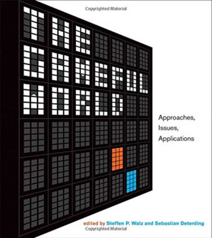 The Gameful World: Approaches, Issues, Applications(Steffen P. Walz, Sebastian Deterding)(The MIT Press 2015)