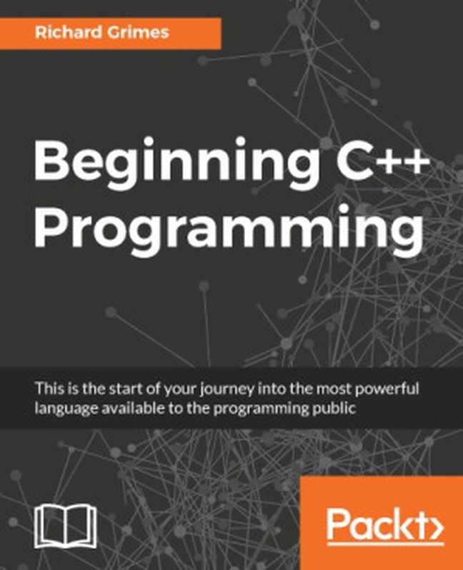 Beginning C++ Programming(Richard Grimes)(Packt Publishing 2018)