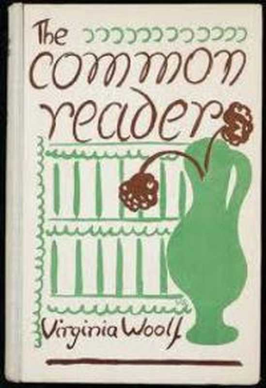 The Common Reader, First Series(Virginia Woolf)