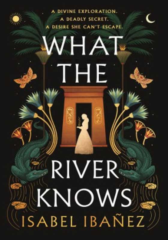 What the River Knows（Isabel Ibanez）（2023）