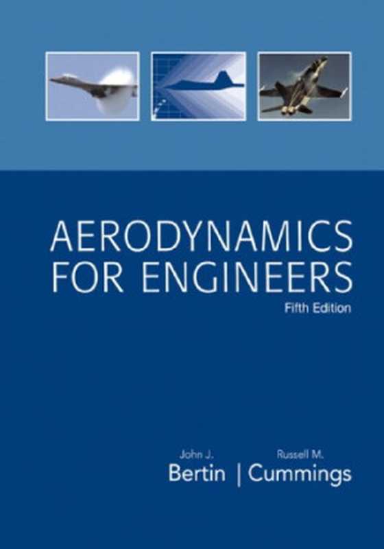 Aerodynamics for Engineers(John J. Bertin, Russell M. Cummings)(Pearson Education, Inc. 2009)