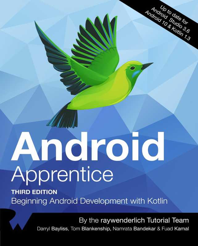 Android Apprentice(raywenderlich Tutorial Team, Bayliss D., Blankenship T., Bandekar N., Kamal F.)(Ray Wenderlich 2020)