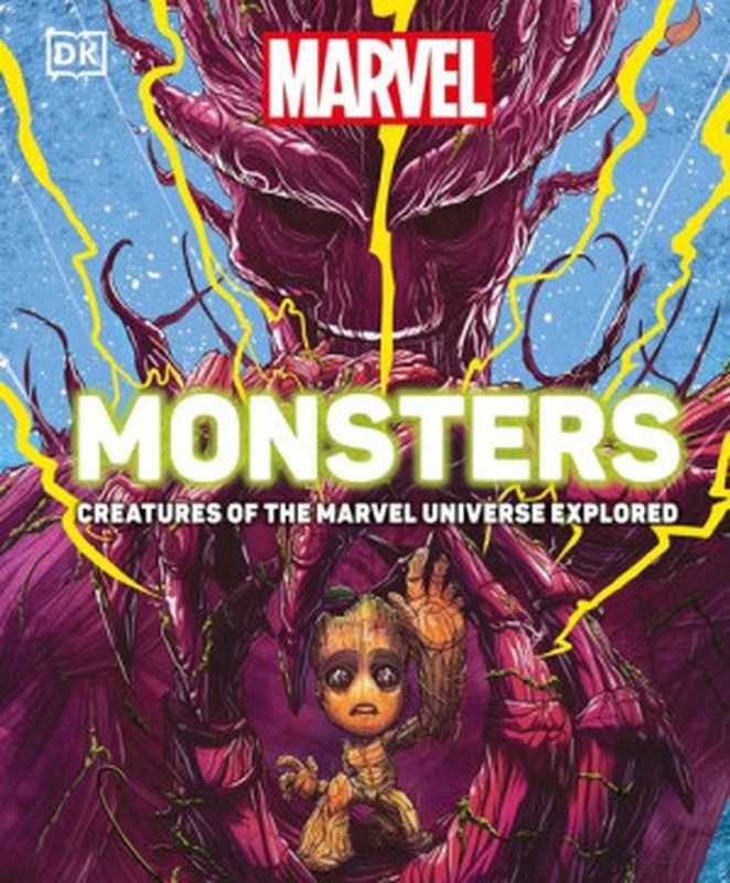 Marvel Monsters: Creatures of the Marvel Universe Explored(Kelly Knox)(DK Publishing 2021)