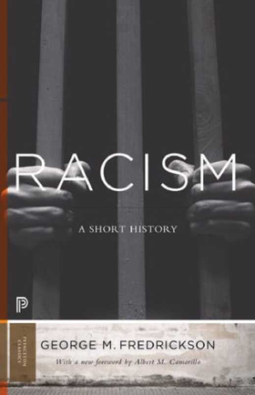 Racism: A Short History(George M. Fredrickson)(Princeton University Press 2015)