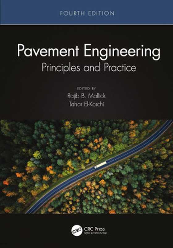 Pavement Engineering: Principles and Practice(Rajib B Mallick, Tahar El-Korchi)(CRC Press 2022)
