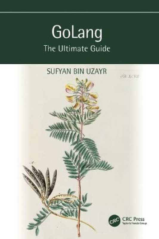 GoLang: The Ultimate Guide(Sufyan bin Uzayr)(CRC Press 2022)