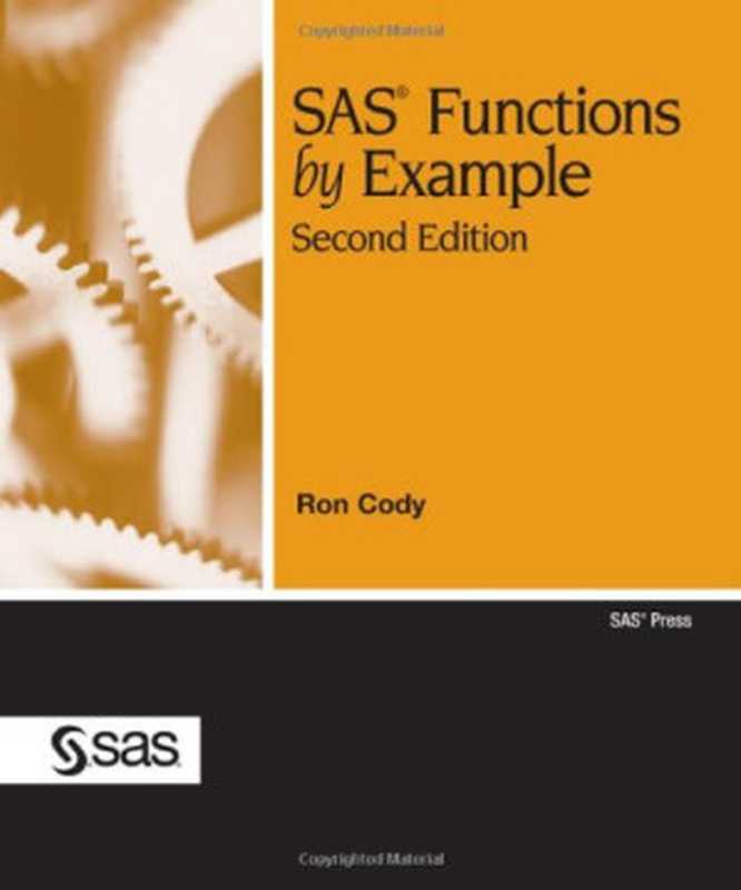 SAS Functions by Example， Second Edition（Ron Cody）（SAS Publishing 2010）