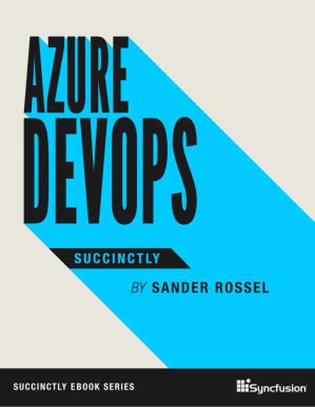 Azure DevOps Succinctly（Sander Rossel）（Syncfusion 2020）