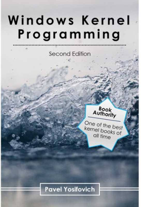Windows Kernel Programming, Second Edition(Pavel Yosifovich)(leanpub.com 2022)