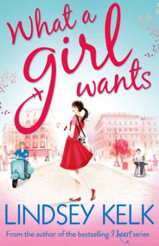 What a Girl Wants(Kelk Lindsey)(HarperCollins Publishers 2014)