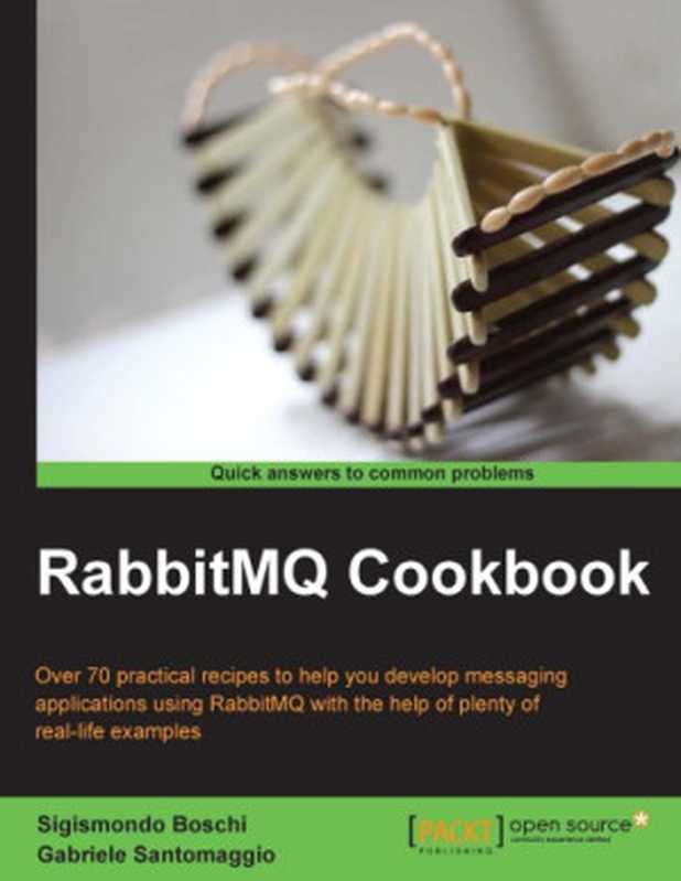 RabbitMQ Cookbook（Sigismondo Boschi， Gabriele Santomaggio）（PACKT 2013）