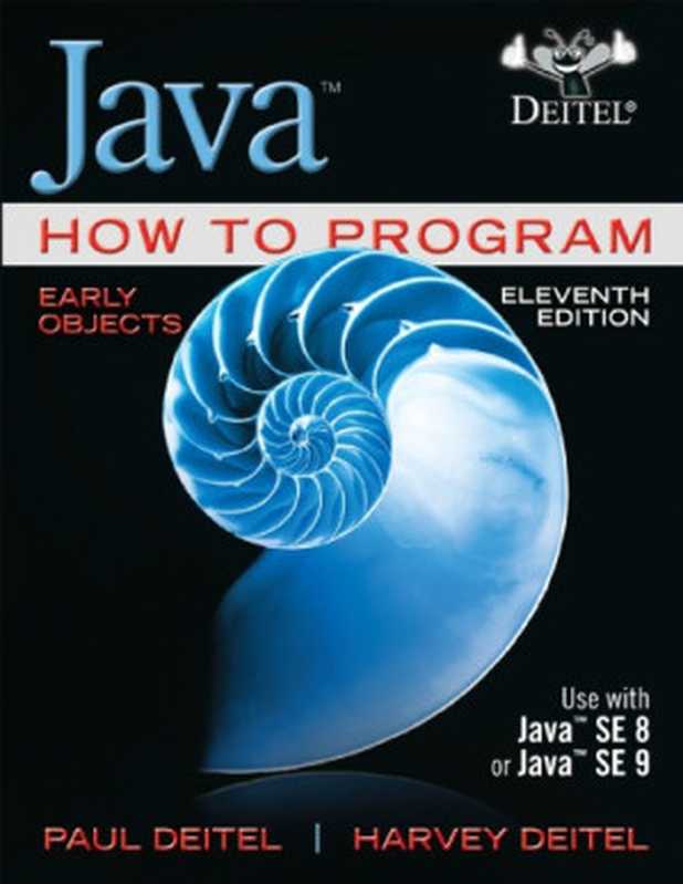 Java how to program. Early objects(Deitel, Harvey M.; Deitel, Paul J)(Pearson 2018)
