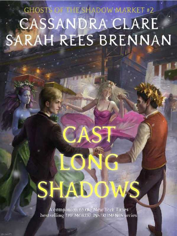 Cast Long Shadows(Clare Cassandra, Brennan Sarah Rees)(2018)