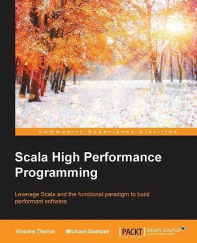 Scala High Performance Programming(Vincent Theron, Michael Diamant)(Packt Publishing 2016)