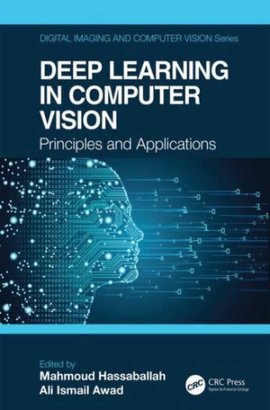Deep learning in computer vision： principles and applications（Mahmoud Hassaballah， Ali Ismail Awad）（CRC Press 2020）