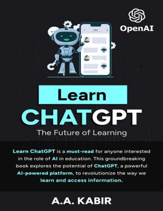 Learn ChatGPT： The Future of Learning（A.A. KABIR）（2022）
