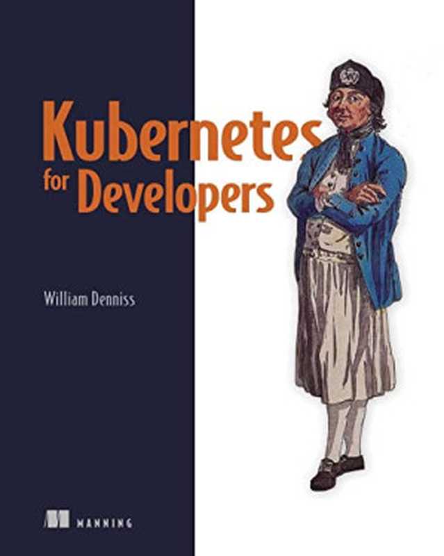 Kubernetes for Developers(William Denniss)(Manning Publications 2023)